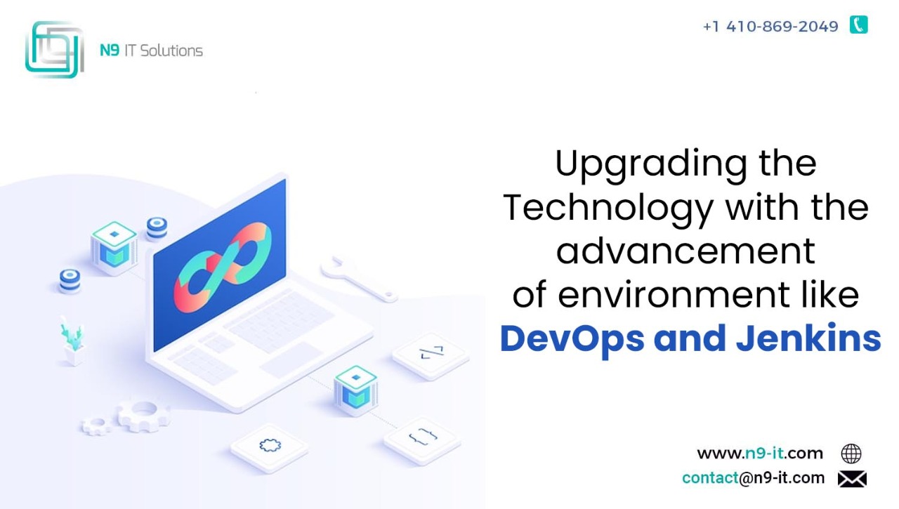 Upgrading the Technology with the Advancement of Environments like DevOps and Jenkins