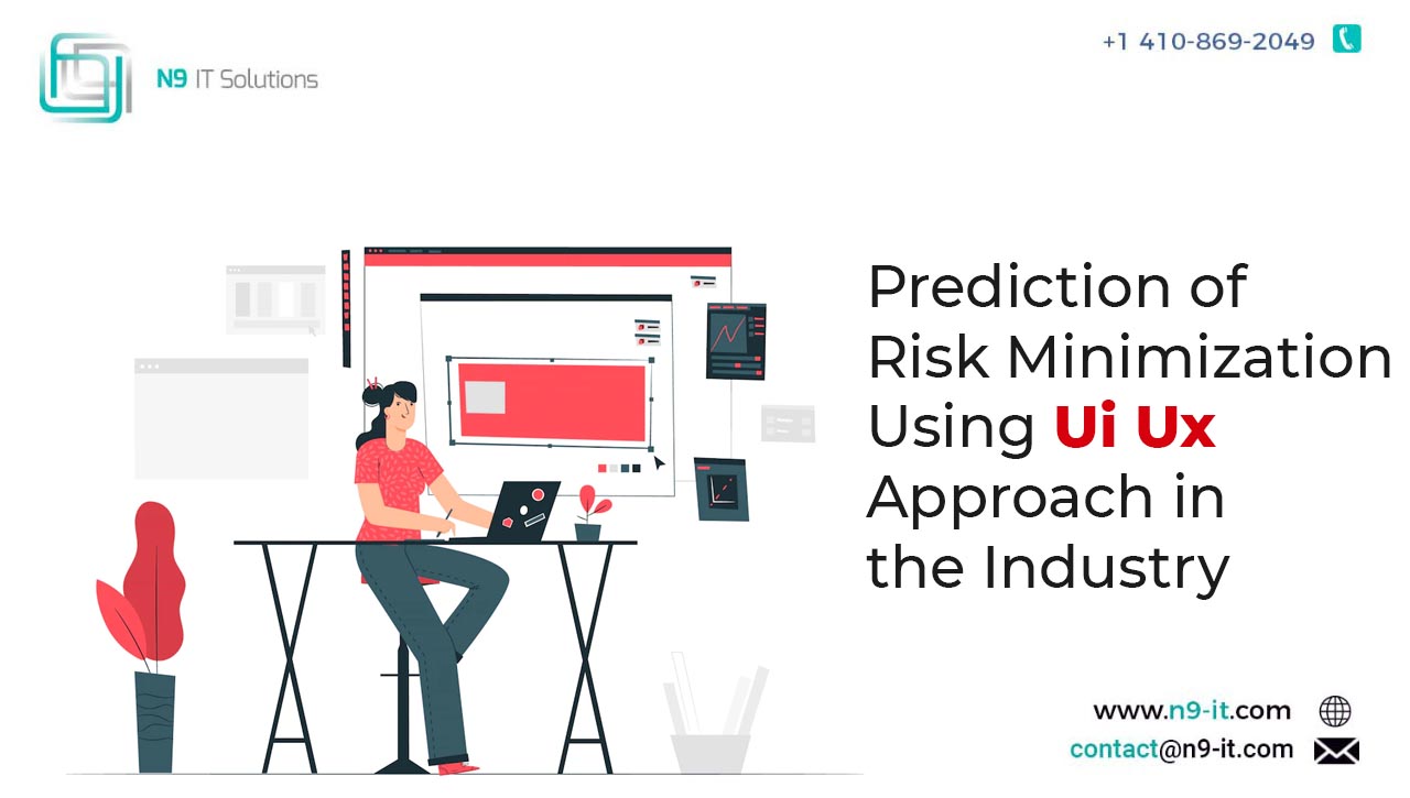 Prediction of Risk Minimization Using Ui Ux Approach in the Industry